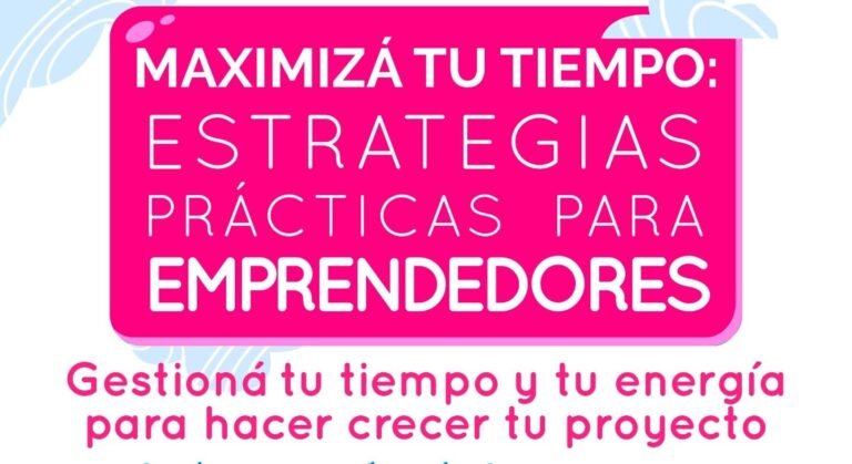 Hoy se realiza segunda parte del taller «Maximizá tu Tiempo» para emprendedores